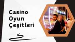 Casino Oyun Çeşitleri