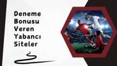 Deneme Bonusu Veren Yabancı Siteler