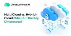 Multi-Cloud vs Hybrid Cloud