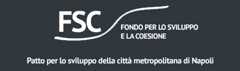 FSC Fondo per lo sviluppo e la coesione - Patto per lo sviluppo della città metropolitana di Napoli