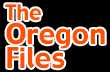 The Oregon Files