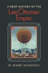book: A Brief History of the Late Ottoman Empire