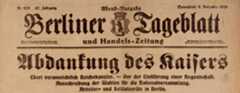 Zeitungs-Schlagzeile zur Abdankung des Kaisers, 9. November 1918
