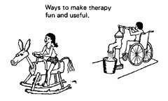 Ways to make therapy fun and useful.
