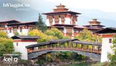 Bhutan | In Viaggio con iO Donna, in collaborazione con Kel 12