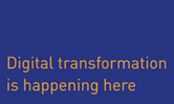 Digital transforming is happening here