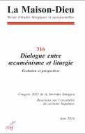 Maison-Dieu 316 - Dialogue entre oecuménisme et liturgie