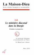 Maison-Dieu 315 Le ministère diaconal dans la liturgie
