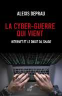 La cyber-guerre qui vient