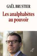 Les analphabètes au pouvoir