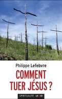 Comment tuer Jésus ? (poche)