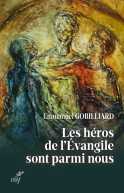 Les héros de l’Evangile sont parmi nous