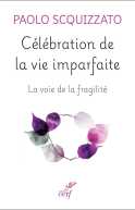 Célébration de la vie imparfaite