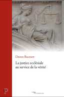 La justice ecclésiale au service de la vérité