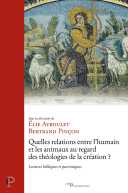 Quelles relations entre l'humain et les animaux au regard des théologies de la création ?