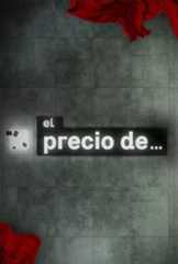 El precio de...