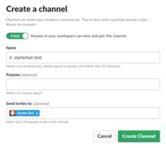 In the Slack user interface create a new channel and invite StarterBot.