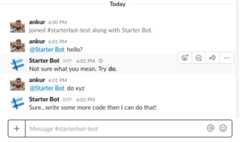 Give StarterBot commands in your Slack channel.