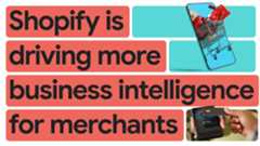 Shopify drives business intelligence for merchants