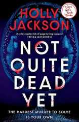 Libro in inglese Not Quite Dead Yet Holly Jackson