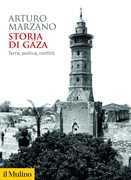 Storia di Gaza. Terra, politica, conflitti