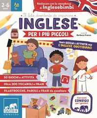 Libro Inglese per i più piccoli. Tanti giochi e attività per l'inglese quotidiano. Ediz. a colori 