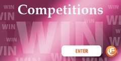 See our competitions for a chance to win some fabulous prizes