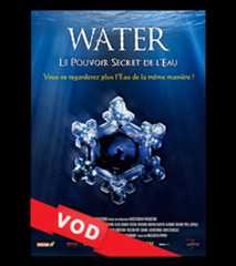 Water, le Pouvoir Secret de l'Eau / HD / 48H / VF