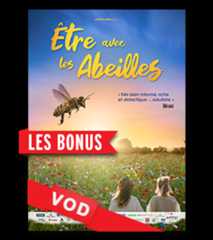 Etre avec les Abeilles / Les Bonus du DVD / HD / 48H / VF