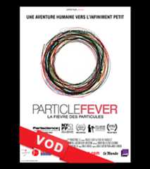 Fièvre des Particules, La / HD / 48H / VF + VOST