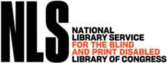 NLS Logo with text: NLS National Library Service for the Blind and Print Disabled, Library of Congress