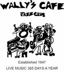 Wally’s Cafe Jazz Club Wally's Cafe Jazz Club