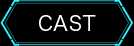 CAST