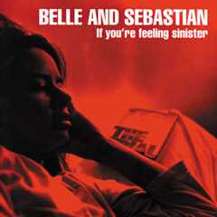 Belle And Sebastian, 'If You're Feeling Sinister'