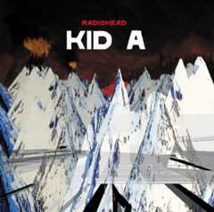 Radiohead, 'Kid A'
