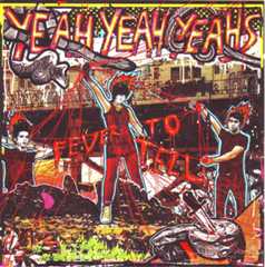 Yeah Yeah Yeahs, 'Fever To Tell'