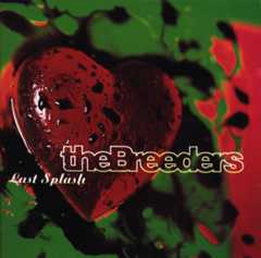 The Breeders, 'The Last Splash'