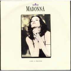 Madonna - 'Like A Prayer'