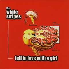 The White Stripes - 'Fell In love With A Girl'