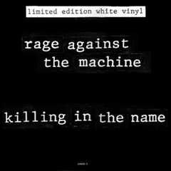 Rage Against The Machine - 'Killing In The Name'
