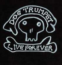 Dog Trumpet Live Forever