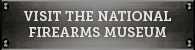 Click to visit the National Firearms Museum