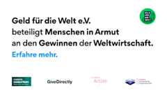 Geld für die Welt e.V. beteiligt Menschen in Armut an den Gewinnen der Weltwirtschaft
