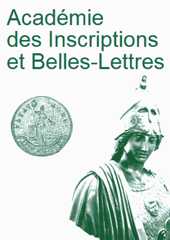 Publications de l'Académie des Inscriptions et Belles-Lettres Publications de l'Académie des Inscriptions et Belles-Lettres