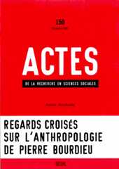 Actes de la Recherche en Sciences Sociales Actes de la Recherche en Sciences Sociales