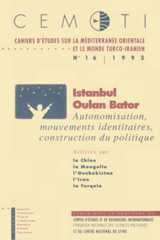 CEMOTI, Cahiers d'Études sur la Méditerranée Orientale et le monde Turco-Iranien CEMOTI, Cahiers d'Études sur la Méditerranée Orientale et le monde Turco-Iranien