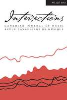 Intersections: Canadian Journal of Music / Intersections : revue canadienne de musique Intersections: Canadian Journal of Music / Intersections : revue canadienne de musique