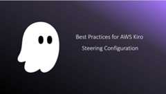 Best Practices for Configuring AWS Kiro Steering