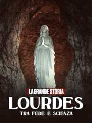 Lourdes Tra fede e scienza - RaiPlay