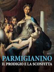 Parmigianino. Il prodigio e la sconfitta - RaiPlay